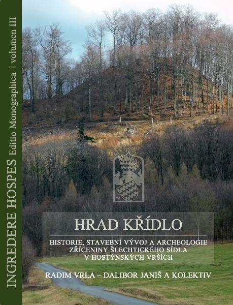 Soubor:Hrad Křídlo. Historie, stavební vývoj a archeologie zříceniny šlechtického sídla v Hostýnských vrších.jpeg